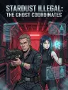 STARDUST ILLEGAL: THE GHOST COORDINATES